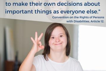 Si Down Syndrome International logo. Reads, "Disabled people have the same rights to make their own decisions about important things as everyone else." Convention on the Rights of Persons with Disabilities. Article 12. #WithUsNotForUs Image of a young woman, with Down syndrome, holding her hand in a OK symbol and smiles to the camera.