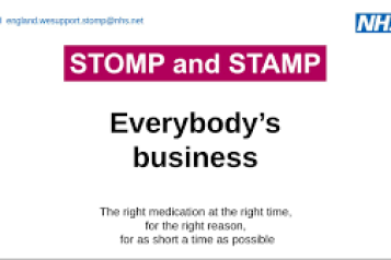 'STOMP and STAMP. Everybody's business. The right medication at the right time for the right reason for as short time as possible.' NHS logo. Email: england.wesupport.stomp@nhs.net