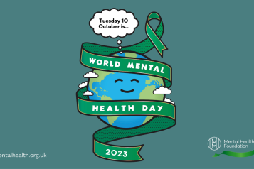 'Tuesday 10 October World Mental Health Day 2023.' Written on a green ribbon, wrapped around a smiling earth.' Mental Health Foundation logo. https://www.mentalhealth.org.uk/