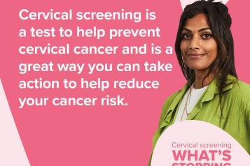 Cervical screening is a test to help prevent cervical cancer and is a great way you can take action to help reduce your cancer risk. Cervical Screening Awareness Week 2024. The Eve appeal