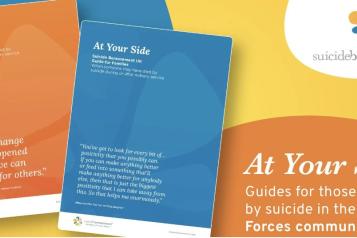 A graphic promoting "At Your Side" guides by Suicide Bereavement UK for those bereaved by suicide in the Armed Forces. It features two guide covers—one for veterans and one for families—each with supportive quotes from people affected by military-related suicide loss